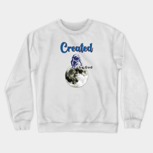 Spaceman on the Moon Created by God Crewneck Sweatshirt